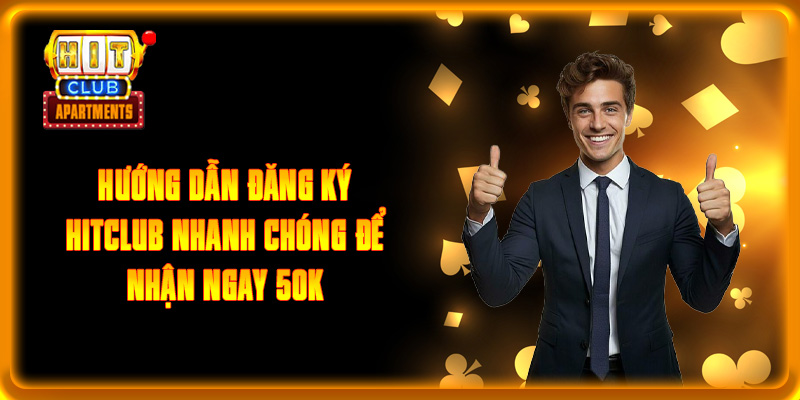 Hướng Dẫn Đăng Ký HITCLUB Nhanh Chóng Để Nhận Ngay 50k 8 Hướng Dẫn Đăng Ký HITCLUB Nhanh Chóng Để Nhận Ngay 50k