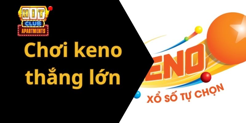 Chơi Keno Thắng Lớn Tại Hitclub: Cơ Hội Vàng Cho Người Chơi 3 Chơi Keno Thắng Lớn Tại Hitclub: Cơ Hội Vàng Cho Người Chơi
