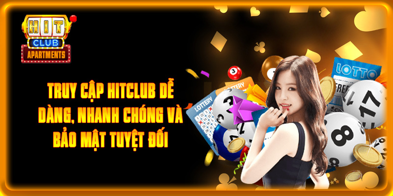 Đăng Nhập HITCLUB Dễ Dàng, Nhanh Chóng Và Bảo Mật Tuyệt Đối 1 Đăng Nhập HITCLUB Dễ Dàng, Nhanh Chóng Và Bảo Mật Tuyệt Đối