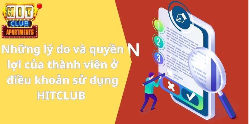 Các Điều Khoản Sử Dụng Mới Cập Nhật Tại Cổng Game Hitclub 1 Những lý do và quyền lợi của thành viên ở điều khoản sử dụng HITCLUB