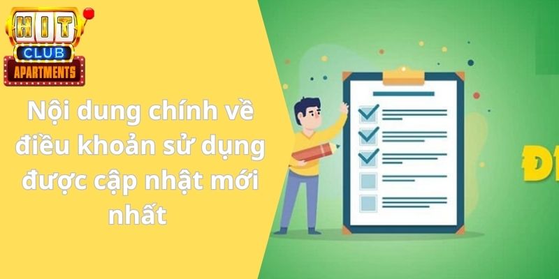 Các Điều Khoản Sử Dụng Mới Cập Nhật Tại Cổng Game Hitclub 2 Nội dung chính về điều khoản sử dụng được cập nhật mới nhất