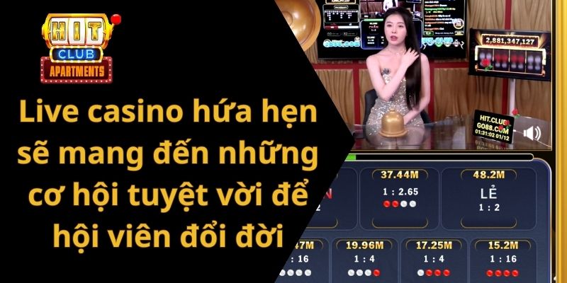 HITCLUB - Cổng Game Bài Đổi Thưởng Đáng Tin - LINK 2025 15 Live casino hứa hẹn sẽ mang đến những cơ hội tuyệt vời để hội viên đổi đời