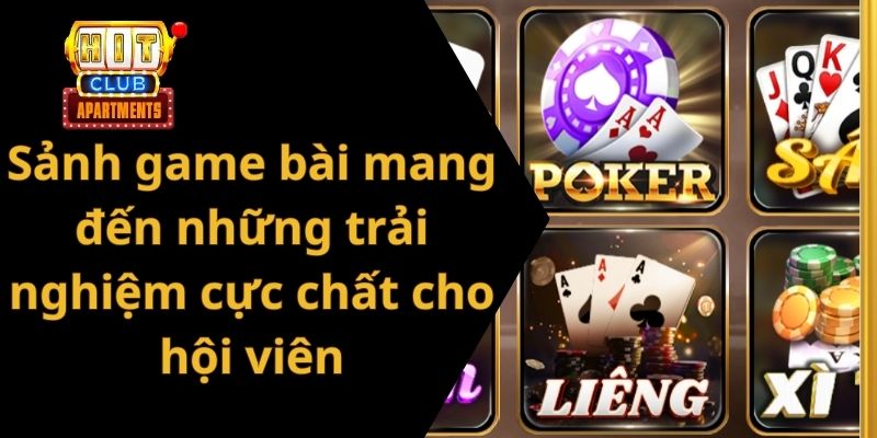 HITCLUB - Cổng Game Bài Đổi Thưởng Đáng Tin - LINK 2025 13 Sảnh game bài mang đến những trải nghiệm cực chất cho hội viên