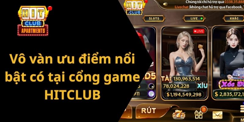 HITCLUB - Cổng Game Bài Đổi Thưởng Đáng Tin - LINK 2025 12 Vô vàn ưu điểm nổi bật có tại cổng game HITCLUB