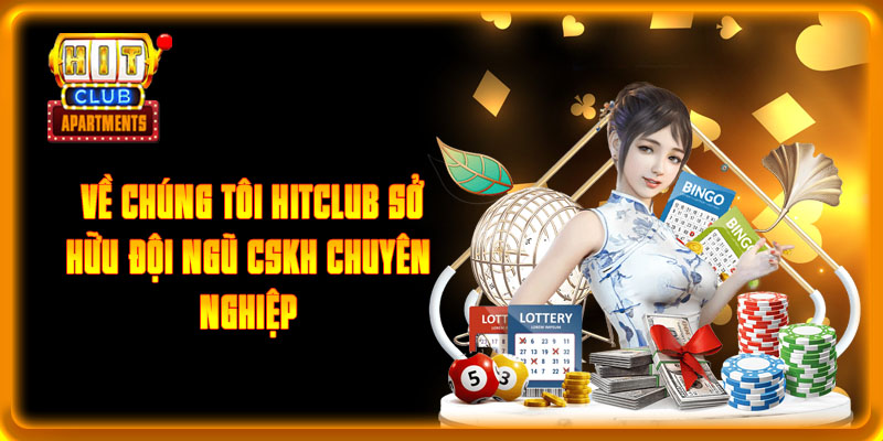 Về Chúng Tôi Hitclub - Cổng Game Uy Tín Hàng Đầu Châu Á 3 Về chúng tôi Hitclub sở hữu đội ngũ CSKH chuyên nghiệp